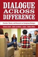 Dialogue across difference : practice, theory, and research on intergroup dialogue /