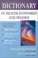 Dictionary of health economics and finance