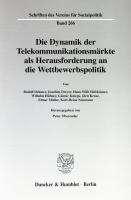 Die Dynamik der Telekommunikationsmärkte als Herausforderung an die Wettbewerbspolitik