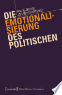 Die Emotionalisierung des Politischen /