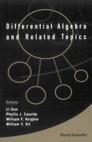 Differential algebra and related topics proceedings of the International Workshop, Newark Campus of Rutgers, The State University of New Jersey, 2-3 November 2000 /