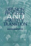 Diffusion processes and fertility transition selected perspectives /