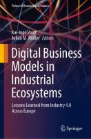 Digital Business Models in Industrial Ecosystems Lessons Learned from Industry 4.0 Across Europe /