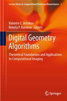 Digital Geometry Algorithms Theoretical Foundations and Applications to Computational Imaging /