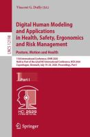 Digital Human Modeling and Applications in Health, Safety, Ergonomics and Risk Management. Posture, Motion and Health 11th International Conference, DHM 2020, Held as Part of the 22nd HCI International Conference, HCII 2020, Copenhagen, Denmark, July 19–24, 2020, Proceedings, Part I /