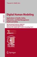 Digital Human Modeling. Applications in Health, Safety, Ergonomics, and Risk Management: Health and Safety 8th International Conference, DHM 2017, Held as Part of HCI International 2017, Vancouver, BC, Canada, July 9-14, 2017, Proceedings, Part II /