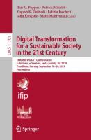 Digital Transformation for a Sustainable Society in the 21st Century 18th IFIP WG 6.11 Conference on e-Business, e-Services, and e-Society, I3E 2019, Trondheim, Norway, September 18–20, 2019, Proceedings /