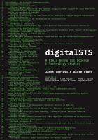 DigitalSTS : a field guide for science & technology studies /