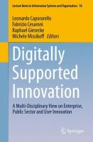 Digitally Supported Innovation A Multi-Disciplinary View on Enterprise, Public Sector and User Innovation /