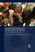 Diminishing conflicts in Asia and the Pacific why some subside and others don't /