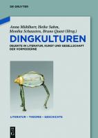 Dingkulturen Objekte in Literatur, Kunst und Gesellschaft der Vormoderne /