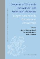 Diogenes of Oinoanda epicureanism and philosophical debates = Diogene d'Oenoanda epicurisme et controverses /