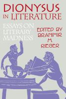 Dionysus in literature : essays on literary madness /