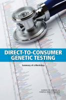 Direct-to-consumer genetic testing summary of a workshop /