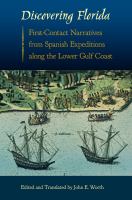 Discovering Florida first-contact narratives from Spanish expeditions along the lower Gulf Coast /