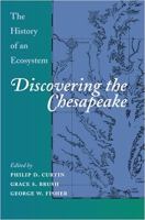 Discovering the Chesapeake : the history of an ecosystem /