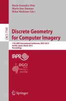 Discrete Geometry for Computer Imagery 17th IAPR International Conference, DGCI 2013, Seville, Spain, March 20-22, 2013, Proceedings /