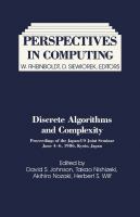 Discrete algorithms and complexity proceedings of the Japan-US Joint Seminar, June 4-6, 1986, Kyoto, Japan /