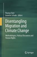 Disentangling Migration and Climate Change Methodologies, Political Discourses and Human Rights /
