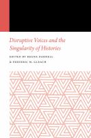 Disruptive voices and the singularity of histories /