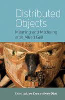 Distributed objects : meaning and mattering after Alfred Gell /