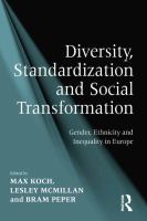 Diversity, standardization and social transformation gender, ethnicity and inequality in Europe /