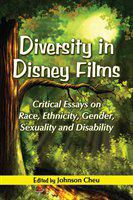 Diversity in Disney films critical essays on race, ethnicity, gender, sexuality and disability /