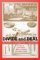 Divide and deal the politics of distribution in democracies /