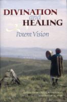 Divination and Healing : Potent Vision /