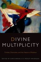 Divine Multiplicity : Trinities, Diversities, and the Nature of Relation /