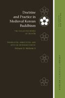 Doctrine and practice in Medieval Korean Buddhism : the collected works of Ŭich'ŏn /