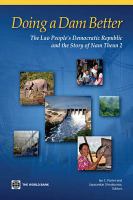 Doing a dam better the Lao People's Democratic Republic and the story of Nam Theun 2 /