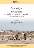 Dosariyah reinvestigating a Neolithic coastal community in eastern Arabia /