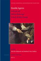 Double agents cultural and political brokerage in early modern Europe /