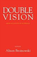 Double vision Asian accounts of Australia /