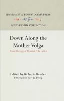 Down Along the Mother Volga : An Anthology of Russian Folk Lyrics /