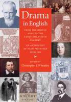 Drama in English from the Middle Ages to the early twentieth century : an anthology of plays with old spelling /