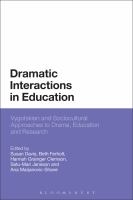 Dramatic interactions in education Vygotskian and sociocultural approaches to drama, education and research /