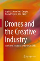 Drones and the Creative Industry Innovative Strategies for European SMEs /