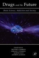 Drugs and the future brain science, addiction, and society /