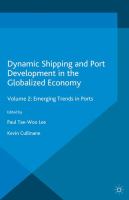 Dynamic Shipping and Port Development in the Globalized Economy Volume 2: Emerging Trends in Ports /