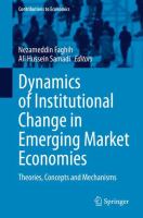 Dynamics of Institutional Change in Emerging Market Economies Theories, Concepts and Mechanisms /