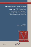 Dynamics of Neo-Latin and the vernacular language and poetics, translation and transfer /