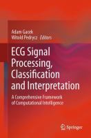 ECG signal processing, classification, and interpretation a comprehensive framework of computational intelligence /