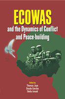 ECOWAS and the dynamics of conflict and peace-building