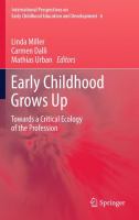 Early childhood grows up towards a critical ecology of the profession /