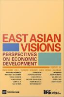 East Asian visions perspectives on economic development /