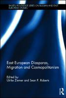 East European diasporas, migration, and cosmopolitanism