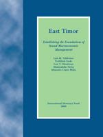 East Timor establishing the foundations of sound macroeconomic management /