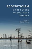 Ecocriticism and the future of southern studies /